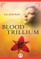 [The Saga of the Trillium 02] • Blood Trillium